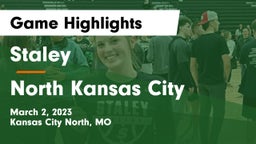 Staley  vs North Kansas City  Game Highlights - March 2, 2023