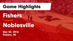 Fishers  vs Noblesville  Game Highlights - Dec 02, 2016