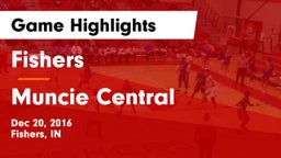 Fishers  vs Muncie Central  Game Highlights - Dec 20, 2016