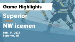 Superior  vs NW icemen  Game Highlights - Feb. 14, 2023