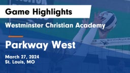 Westminster Christian Academy vs Parkway West  Game Highlights - March 27, 2024