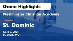 Westminster Christian Academy vs St. Dominic  Game Highlights - April 5, 2024
