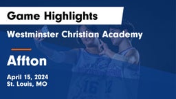 Westminster Christian Academy vs Affton  Game Highlights - April 15, 2024