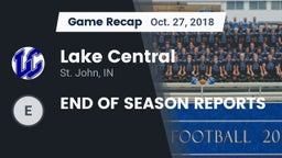 Recap: Lake Central  vs. END OF SEASON REPORTS 2018