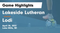 Lakeside Lutheran  vs Lodi  Game Highlights - April 28, 2022