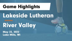 Lakeside Lutheran  vs River Valley  Game Highlights - May 23, 2022