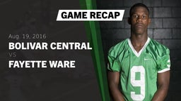 Recap: Bolivar Central  vs. Fayette Ware  2016