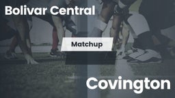Matchup: Bolivar Central vs. Covington  2016