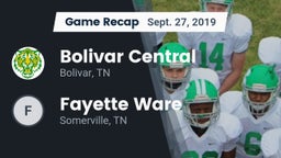 Recap: Bolivar Central  vs. Fayette Ware  2019