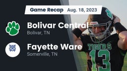 Recap: Bolivar Central  vs. Fayette Ware  2023