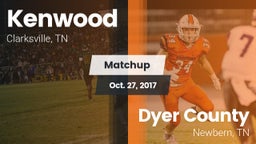 Matchup: Kenwood vs. Dyer County  2017
