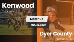 Matchup: Kenwood vs. Dyer County  2020