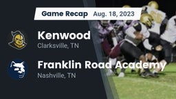 Recap: Kenwood  vs. Franklin Road Academy 2023