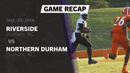 Recap: Riverside  vs. Northern Durham  2016