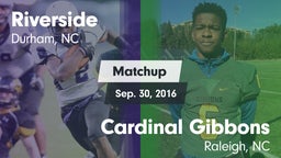 Matchup: Riverside High vs. Cardinal Gibbons  2016