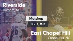 Matchup: Riverside High vs. East Chapel Hill  2016