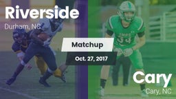Matchup: Riverside High vs. Cary  2017