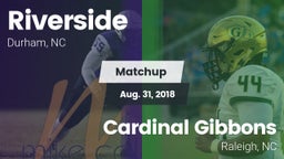 Matchup: Riverside High vs. Cardinal Gibbons  2018