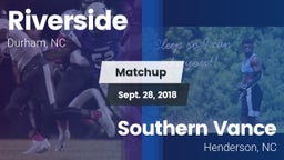 Matchup: Riverside High vs. Southern Vance  2018