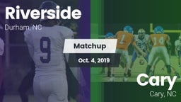 Matchup: Riverside High vs. Cary  2019