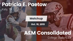 Matchup: Patricia E. Paetow H vs. A&M Consolidated  2019