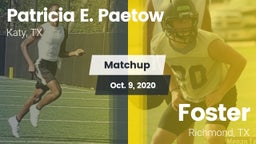 Matchup: Patricia E. Paetow H vs. Foster  2020