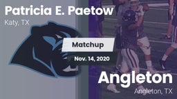Matchup: Patricia E. Paetow H vs. Angleton  2020