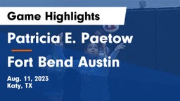 Patricia E. Paetow  vs Fort Bend Austin  Game Highlights - Aug. 11, 2023