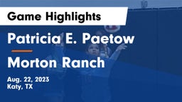 Patricia E. Paetow  vs Morton Ranch  Game Highlights - Aug. 22, 2023