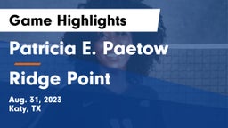 Patricia E. Paetow  vs Ridge Point  Game Highlights - Aug. 31, 2023