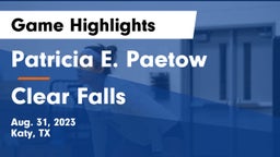 Patricia E. Paetow  vs Clear Falls Game Highlights - Aug. 31, 2023