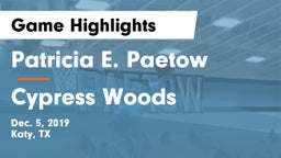 Patricia E. Paetow  vs Cypress Woods  Game Highlights - Dec. 5, 2019