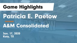 Patricia E. Paetow  vs A&M Consolidated  Game Highlights - Jan. 17, 2020