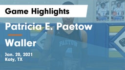 Patricia E. Paetow  vs Waller  Game Highlights - Jan. 20, 2021