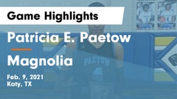 Patricia E. Paetow  vs Magnolia Game Highlights - Feb. 9, 2021
