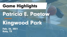 Patricia E. Paetow  vs Kingwood Park  Game Highlights - Feb. 26, 2021