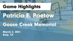Patricia E. Paetow  vs Goose Creek Memorial  Game Highlights - March 2, 2021