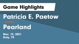 Patricia E. Paetow  vs Pearland Game Highlights - Nov. 19, 2021