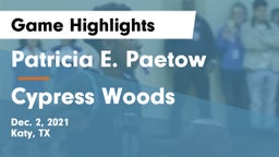 Patricia E. Paetow  vs Cypress Woods  Game Highlights - Dec. 2, 2021