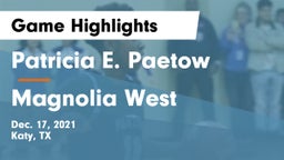 Patricia E. Paetow  vs Magnolia West  Game Highlights - Dec. 17, 2021