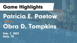 Patricia E. Paetow  vs Obra D. Tompkins  Game Highlights - Feb. 7, 2023