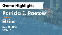 Patricia E. Paetow  vs Elkins  Game Highlights - Nov. 10, 2023