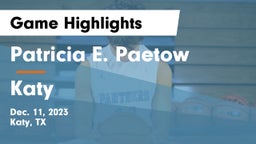 Patricia E. Paetow  vs Katy  Game Highlights - Dec. 11, 2023