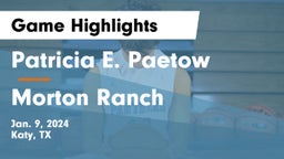 Patricia E. Paetow  vs Morton Ranch  Game Highlights - Jan. 9, 2024