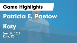 Patricia E. Paetow  vs Katy  Game Highlights - Jan. 24, 2024