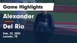 Alexander  vs Del Rio  Game Highlights - Feb. 22, 2023