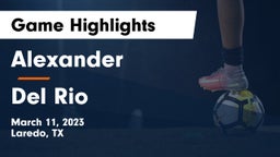 Alexander  vs Del Rio  Game Highlights - March 11, 2023