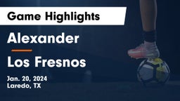 Alexander  vs Los Fresnos  Game Highlights - Jan. 20, 2024