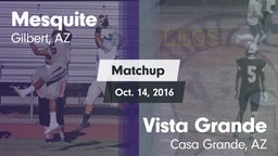 Matchup: Mesquite  vs. Vista Grande  2016