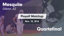 Matchup: Mesquite  vs. Quartefinal 2016